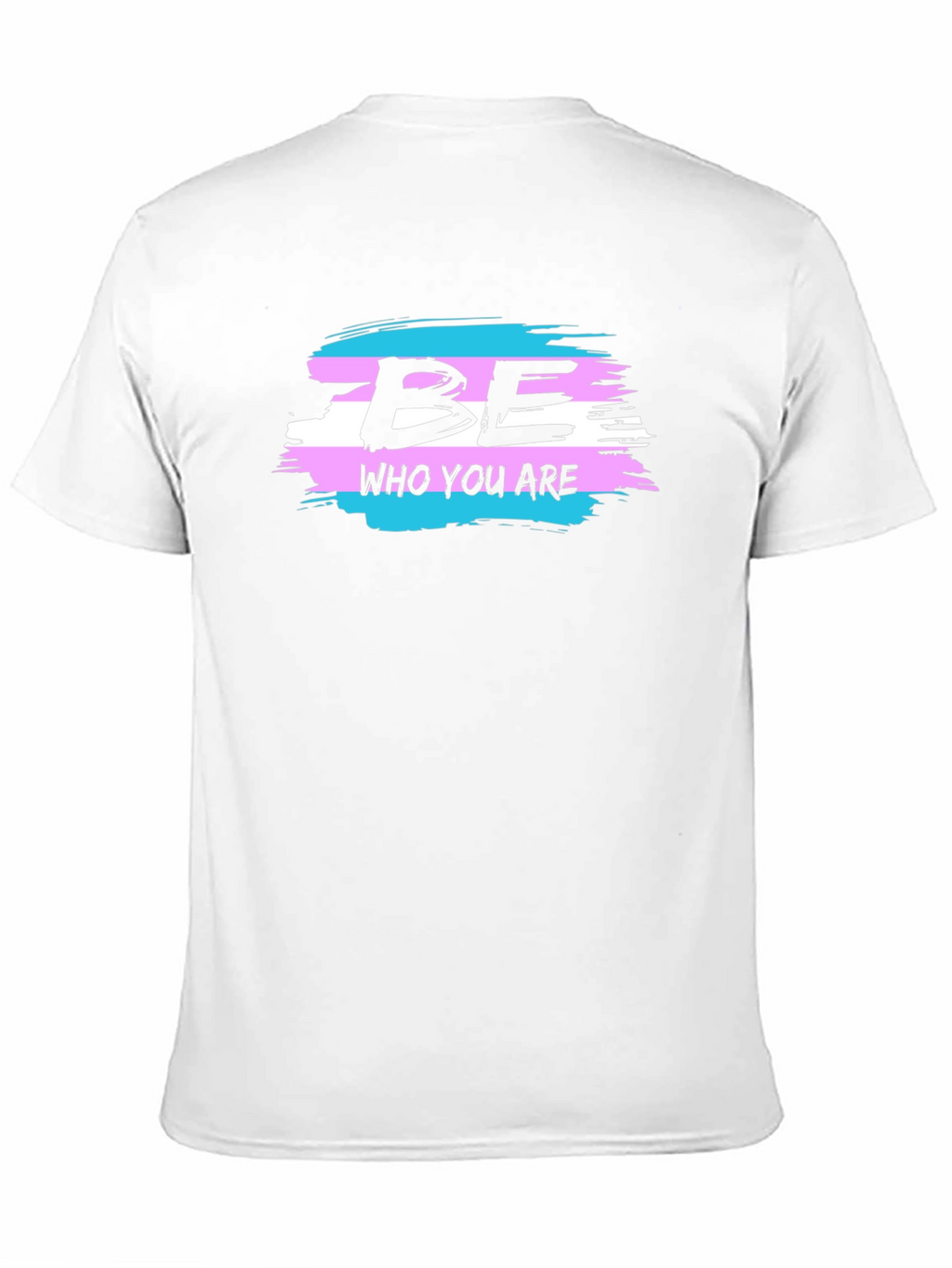Be Who You Are Transgender Pride T-Shirt