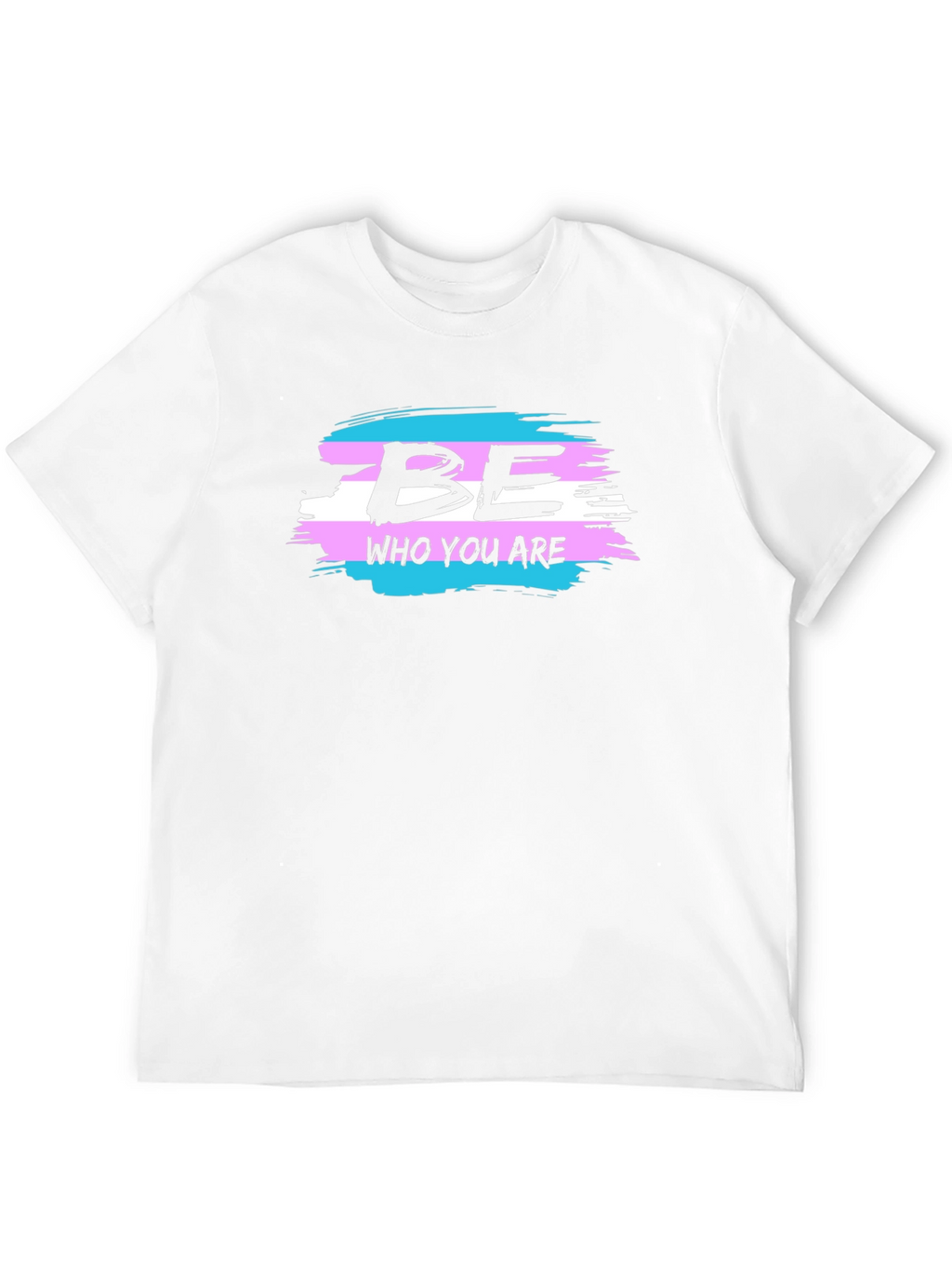 Be Who You Are Transgender Pride T-Shirt