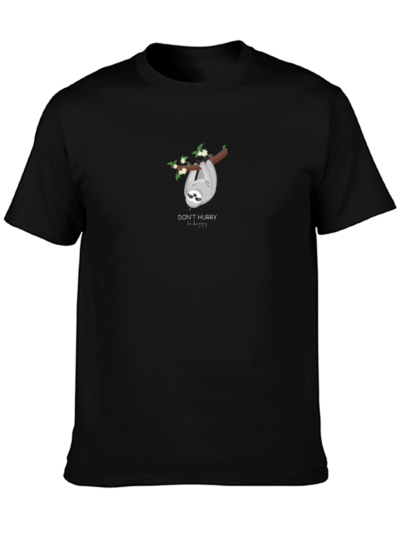 Sloth Graphic T-Shirt - Dont Hurry Be Happy