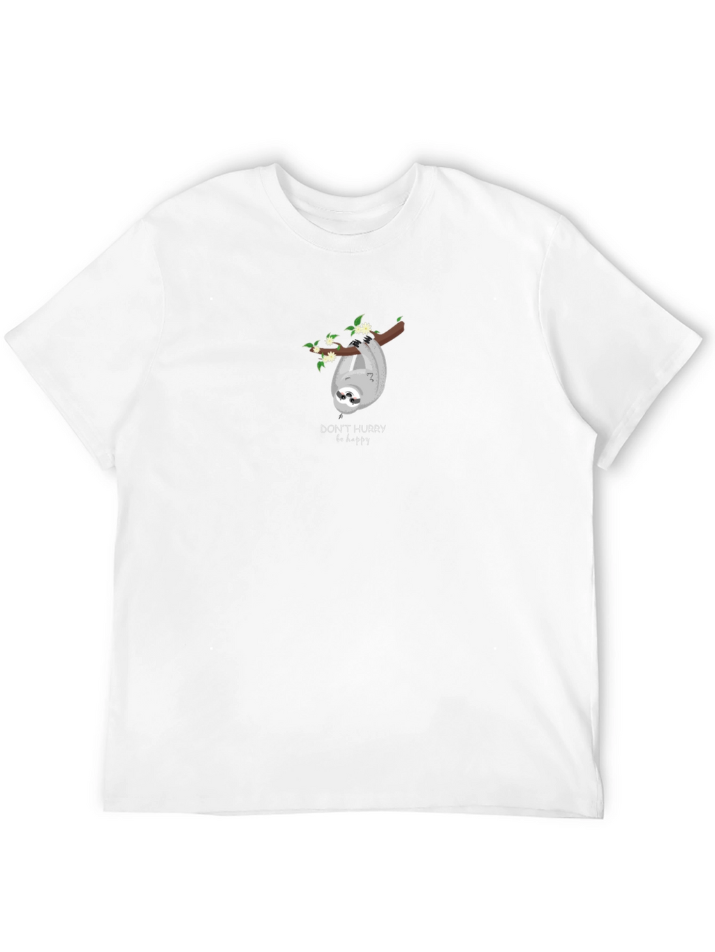 Sloth Graphic T-Shirt - Dont Hurry Be Happy