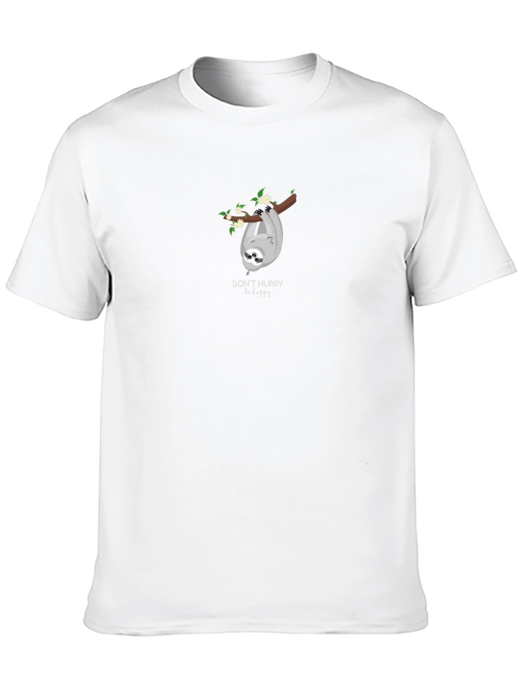 Sloth Graphic T-Shirt - Dont Hurry Be Happy