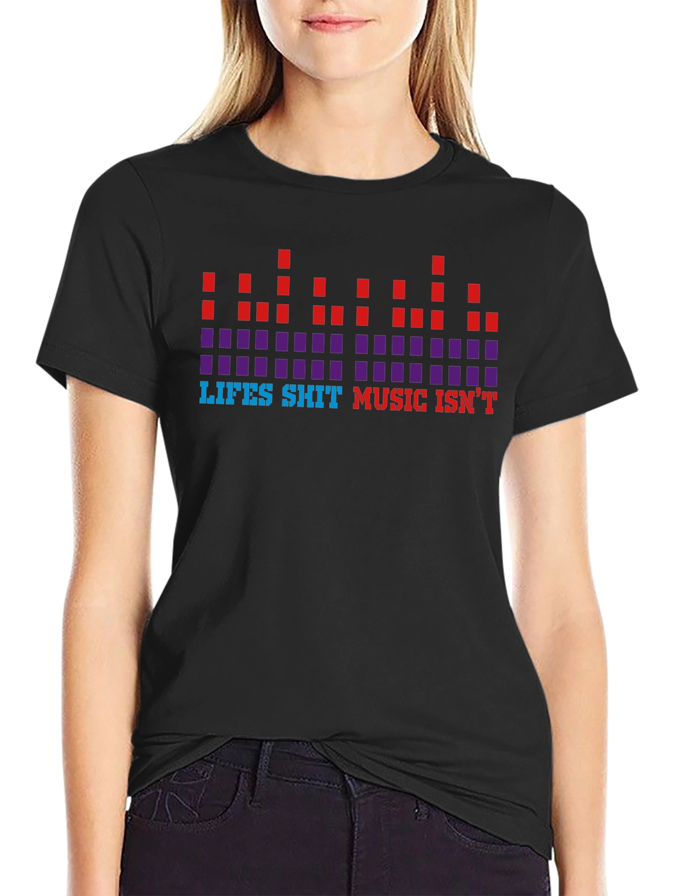 Lifes Sh*t Music Isnt Graphic Tee