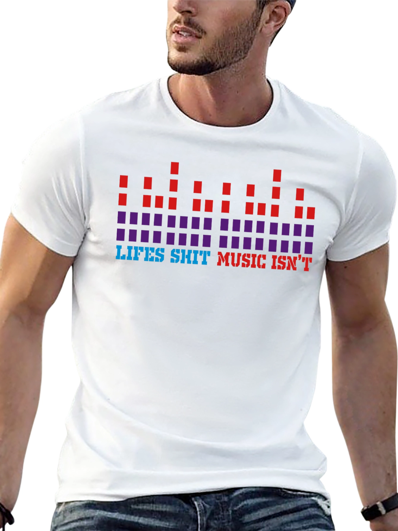 Lifes Sh*t Music Isnt Graphic Tee
