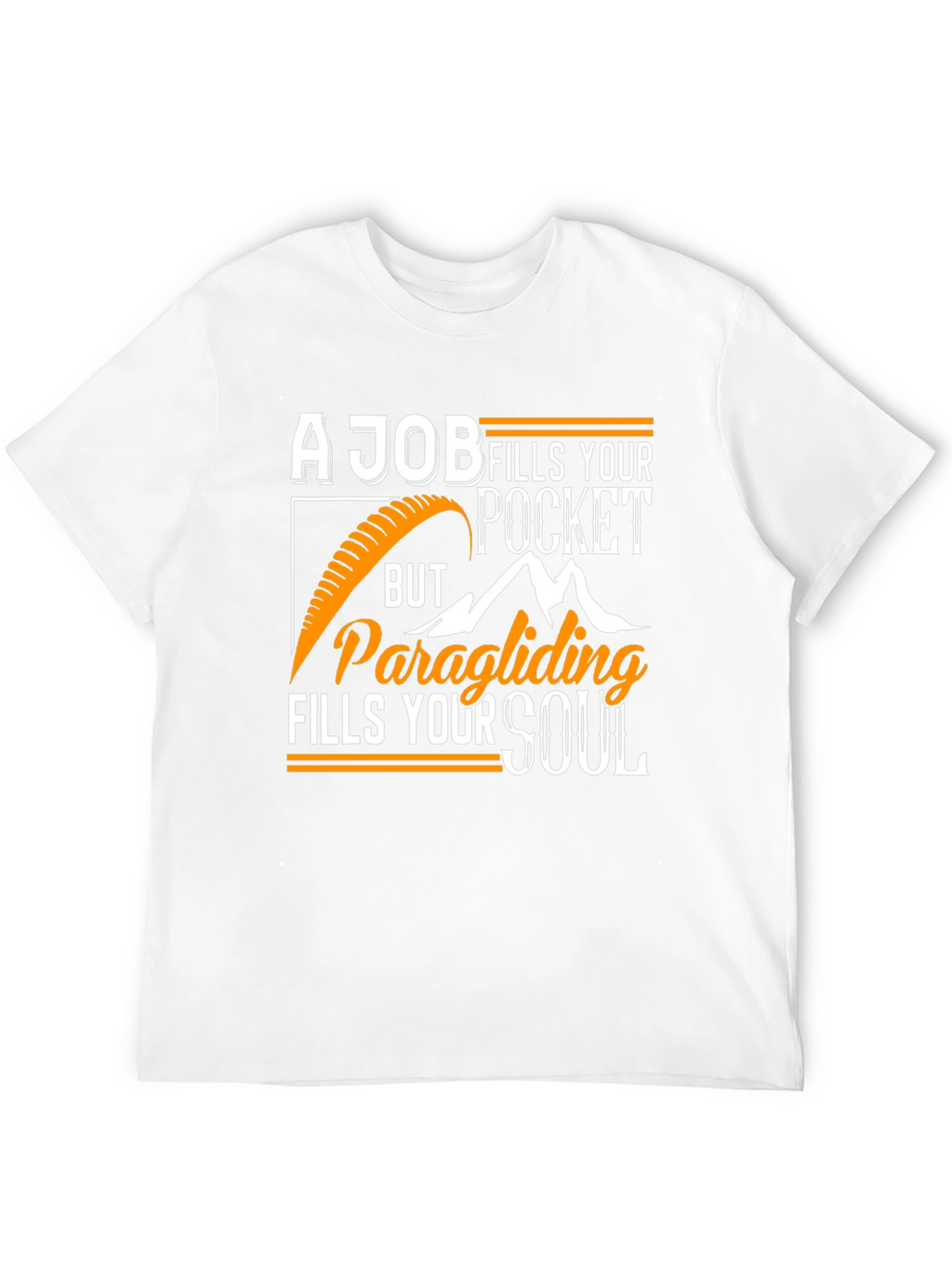 Paragliding Fills Your Soul T-Shirt