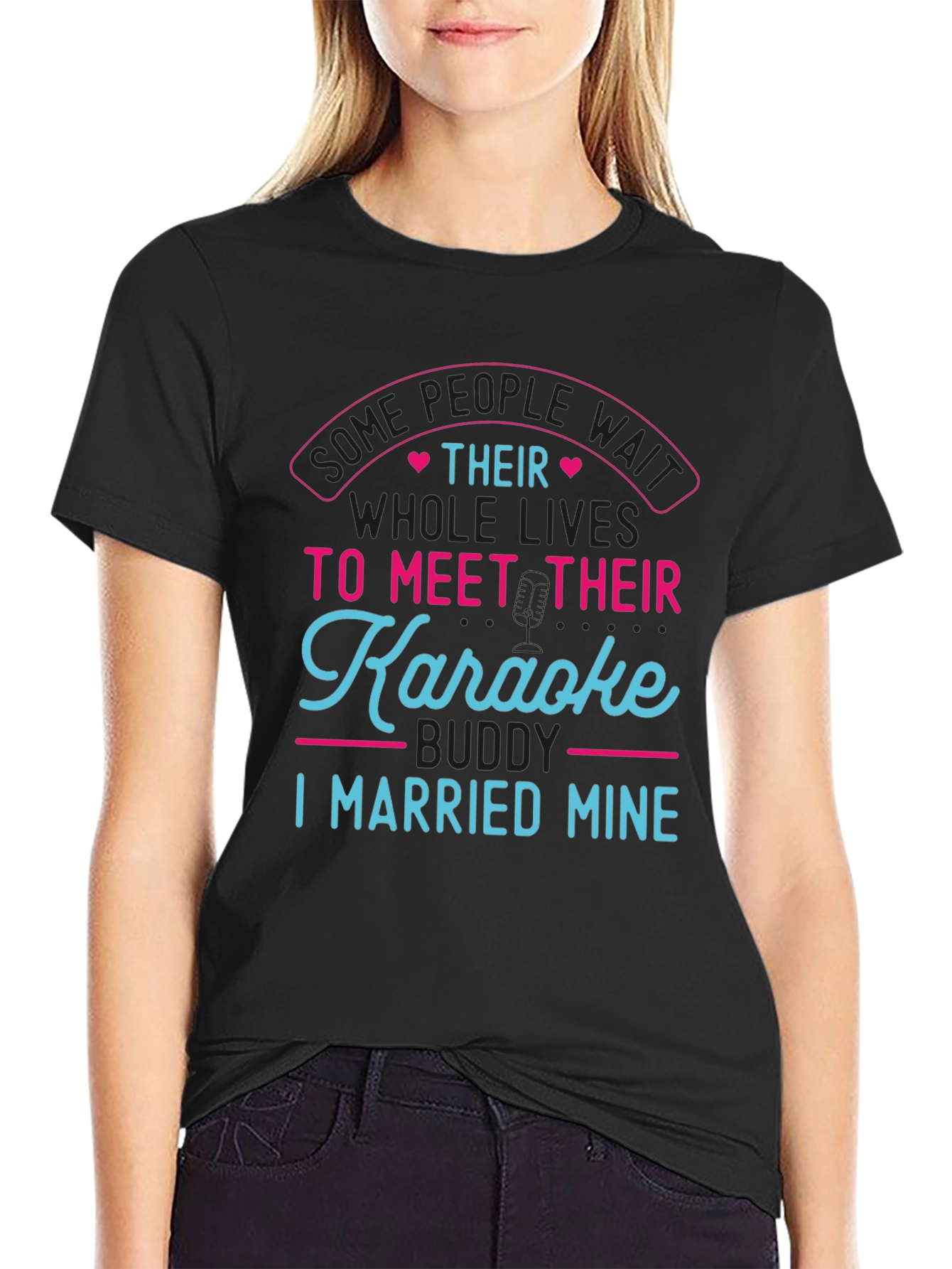 Karaoke Buddy T-Shirt - I Married Mine!