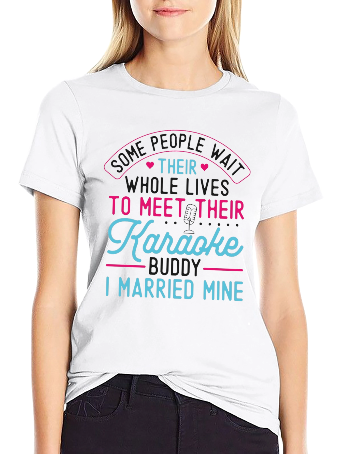 Karaoke Buddy T-Shirt - I Married Mine!