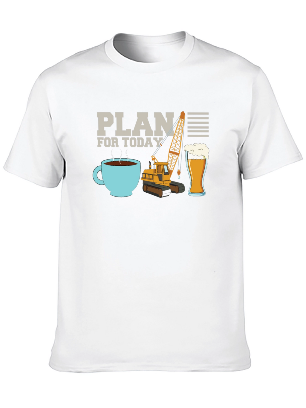 Plan for Today T-Shirt