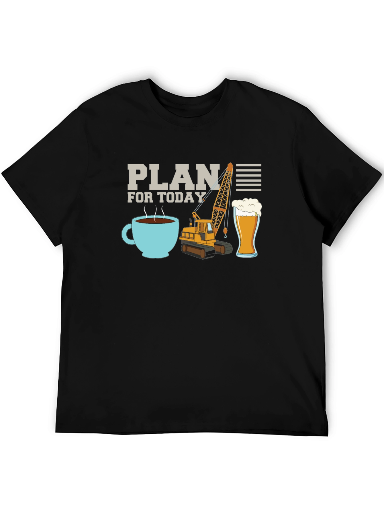 Plan for Today T-Shirt