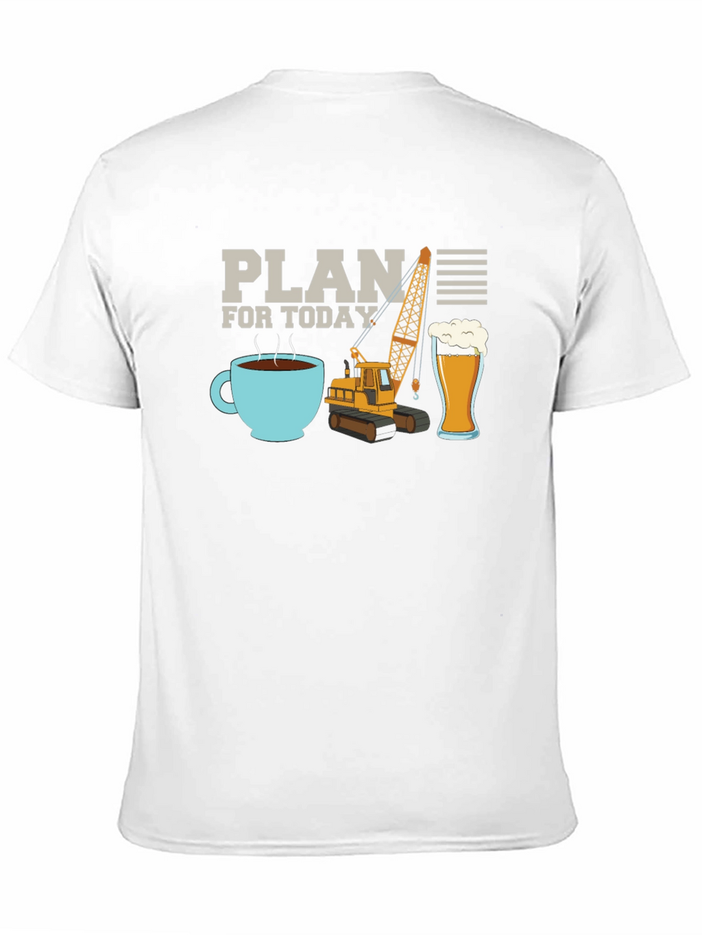 Plan for Today T-Shirt