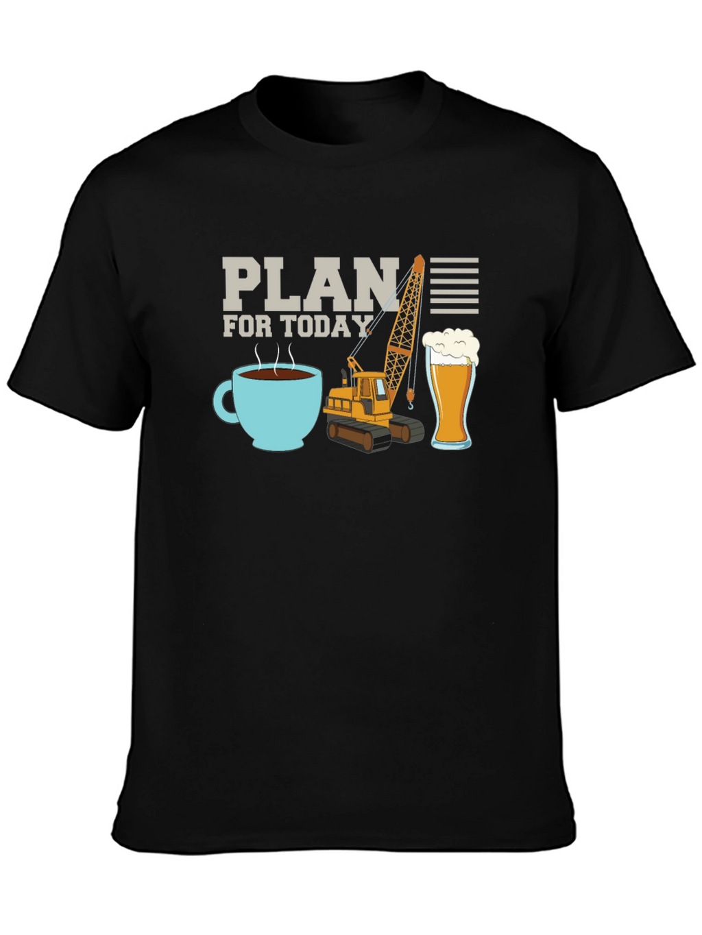 Plan for Today T-Shirt