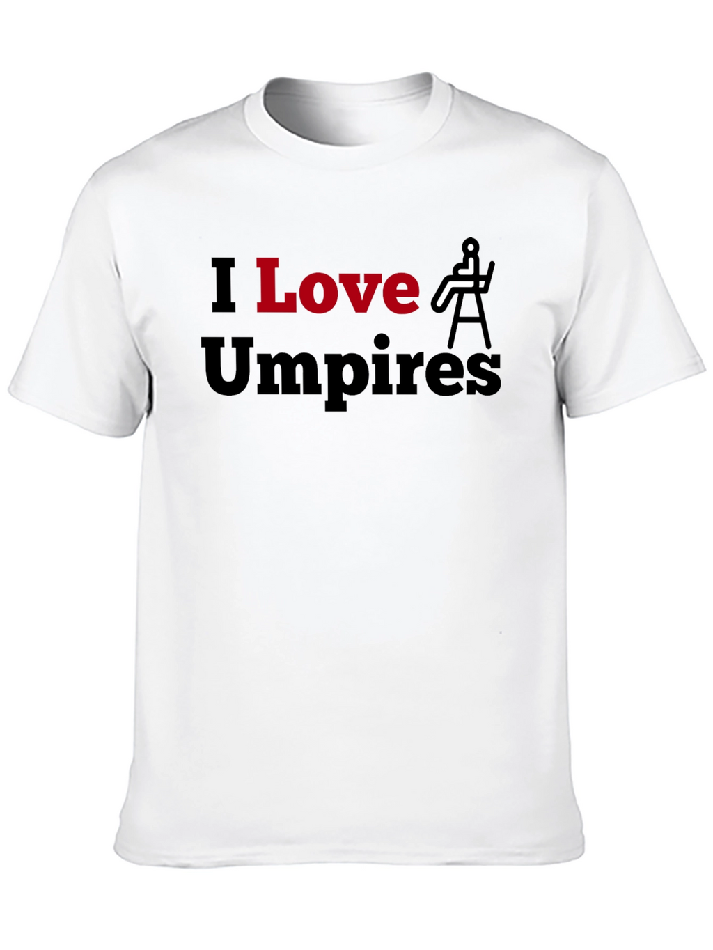 I Love Umpires Graphic T-Shirt