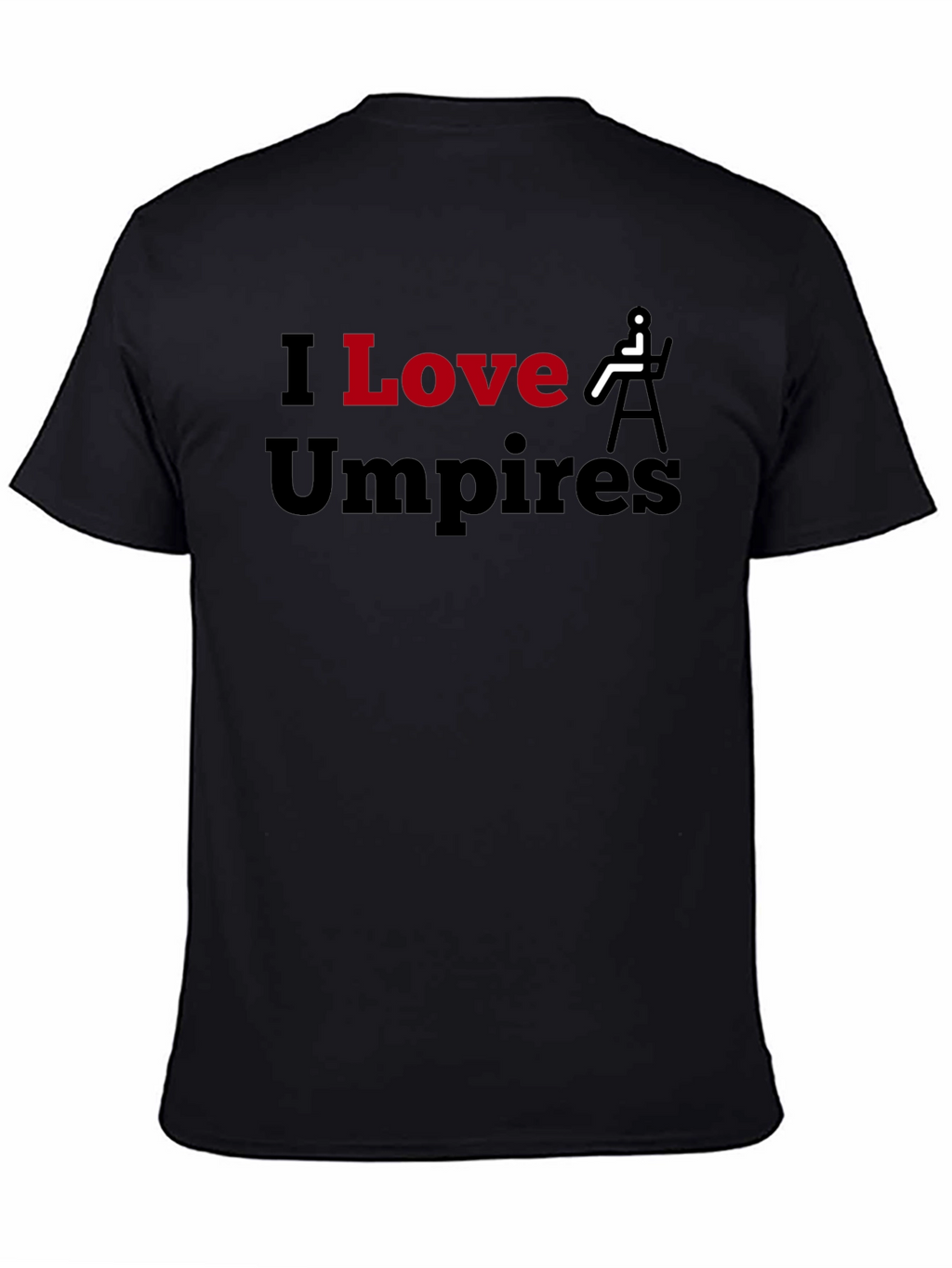 I Love Umpires Graphic T-Shirt