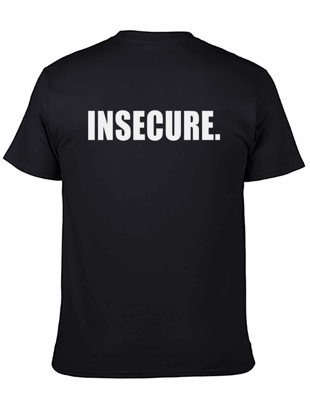 Insecure Slogan T-Shirt