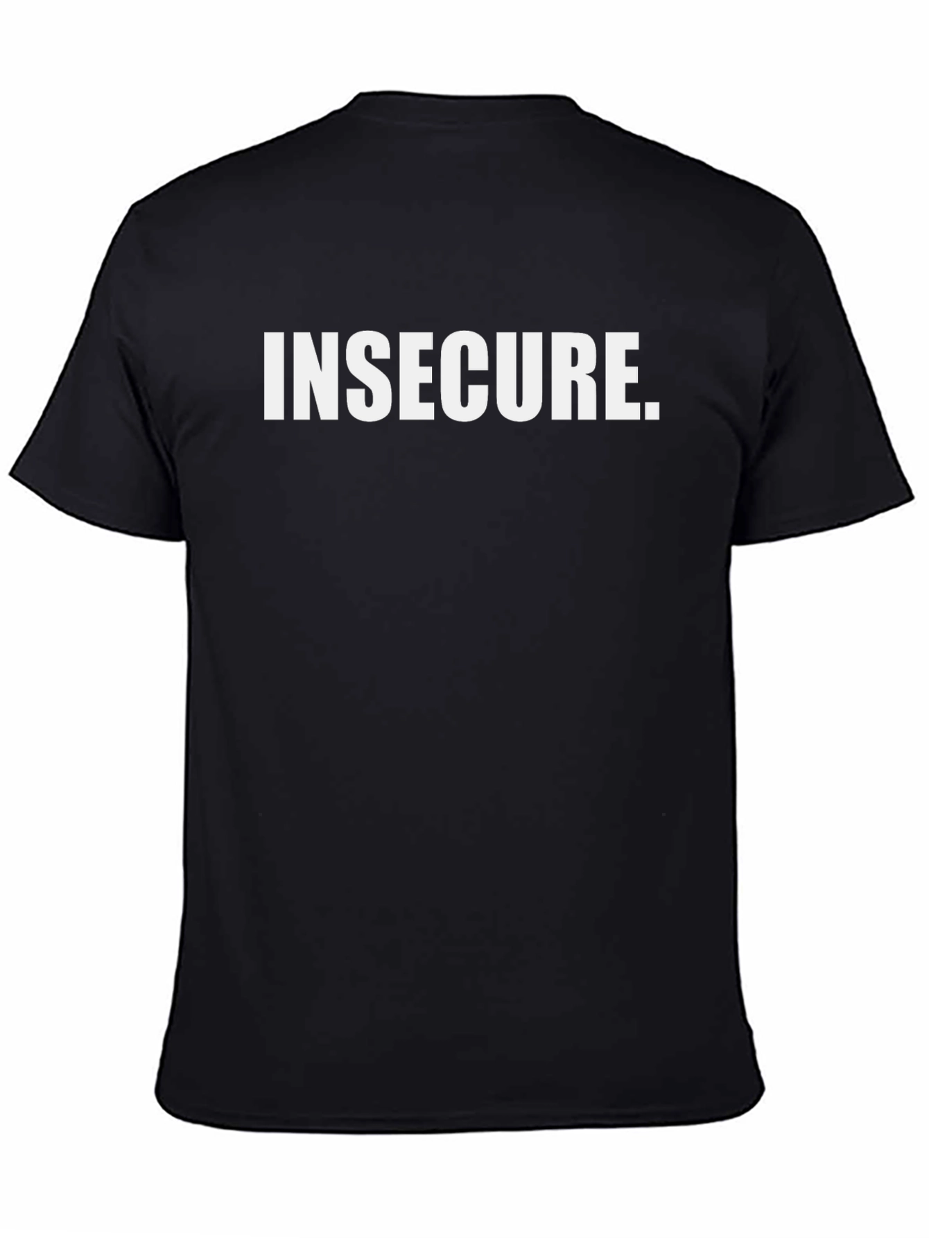 Insecure Slogan T-Shirt