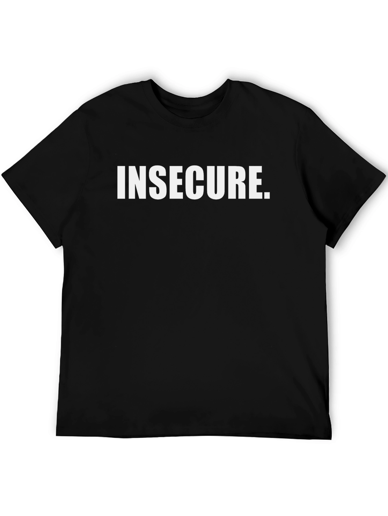 Insecure Slogan T-Shirt