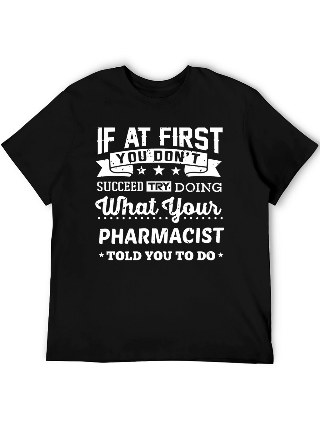 Pharmacist Humor Graphic T-Shirt