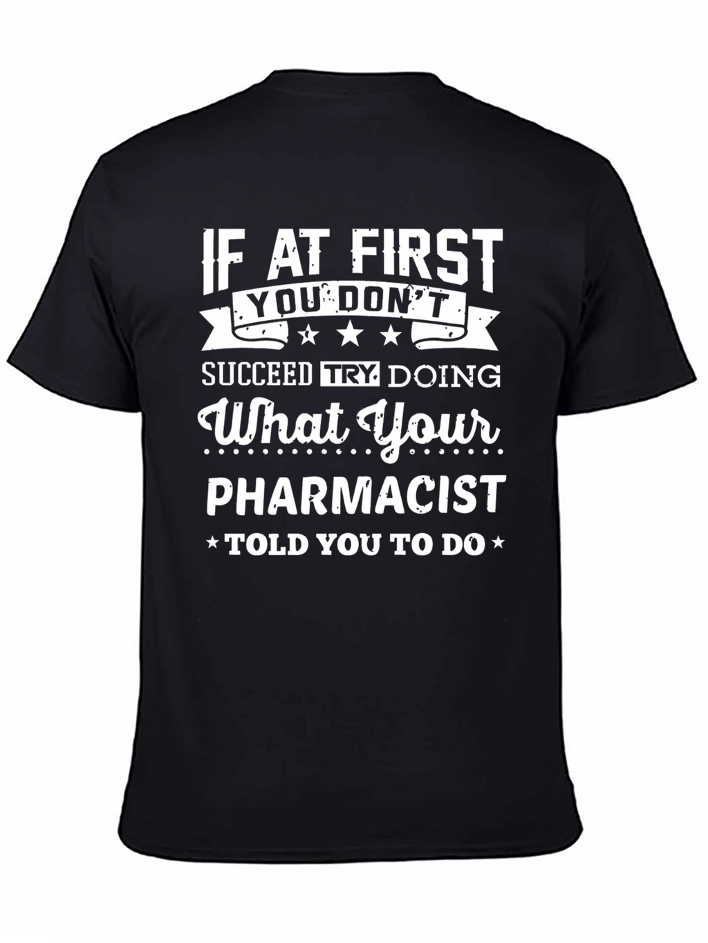 Pharmacist Humor Graphic T-Shirt