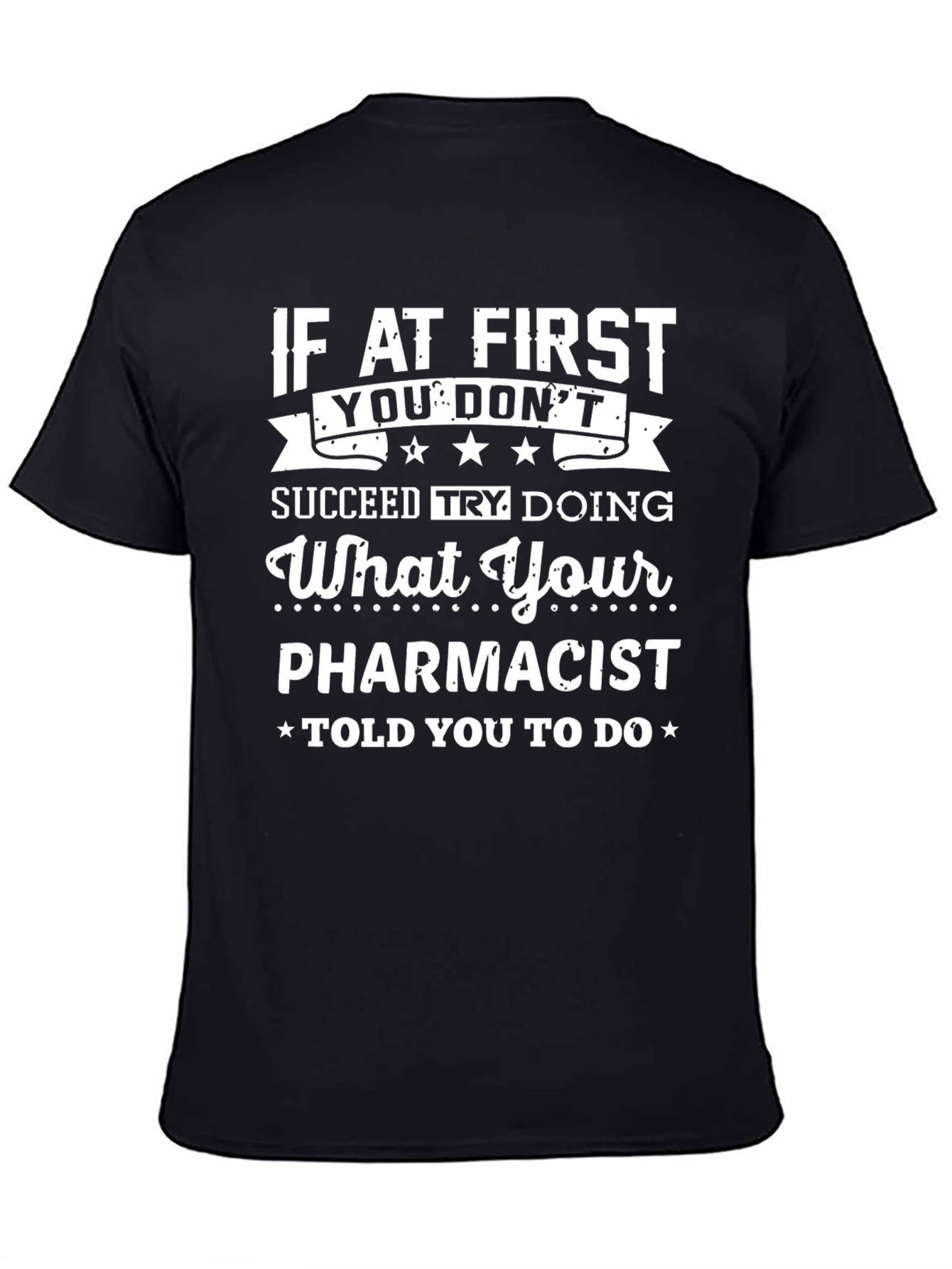 Pharmacist Humor Graphic T-Shirt