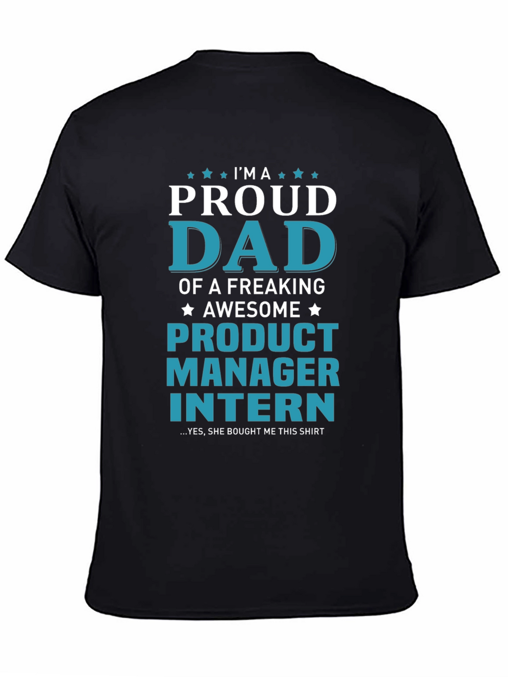 Proud Dad of a Product Manager Intern T-Shirt