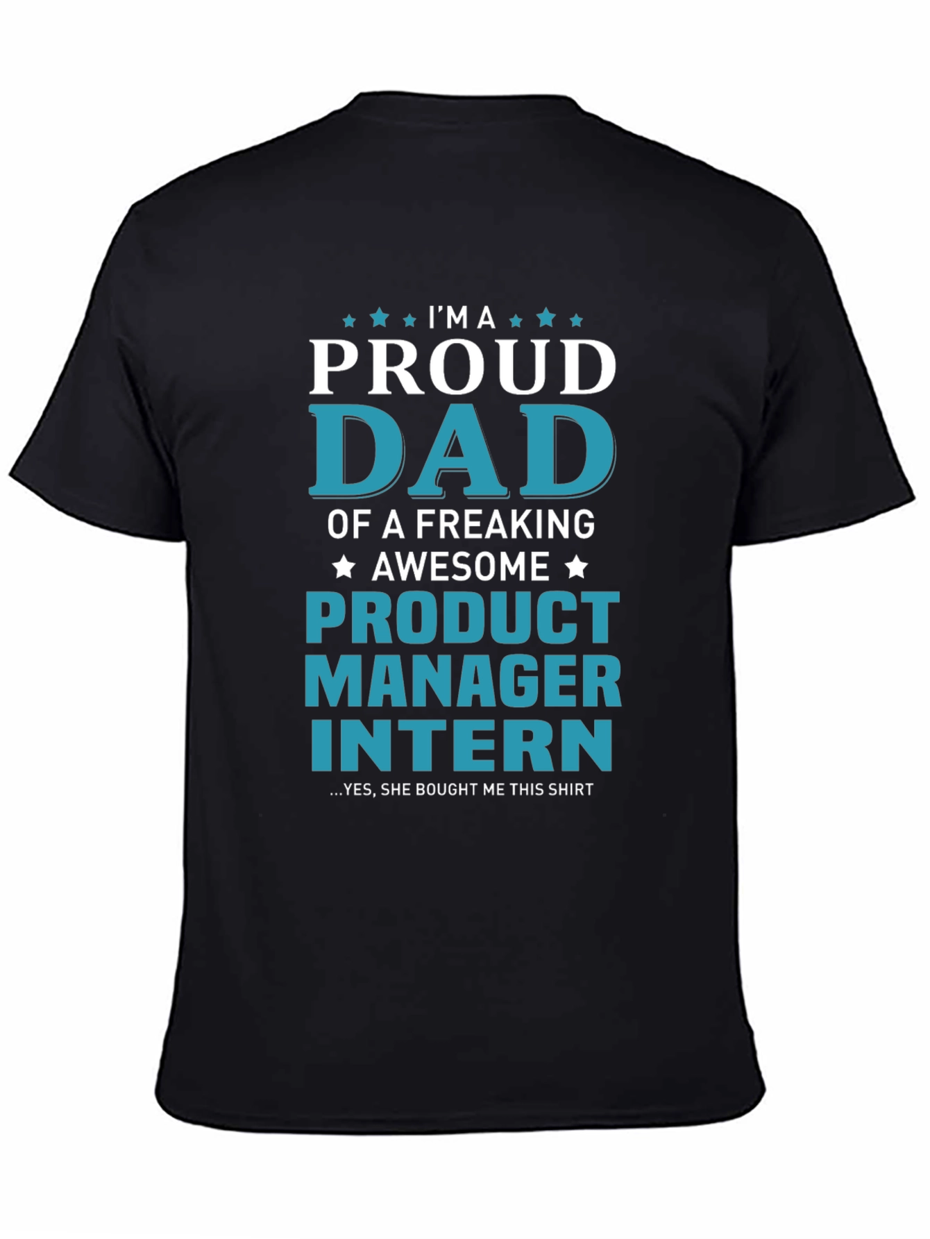 Proud Dad of a Product Manager Intern T-Shirt