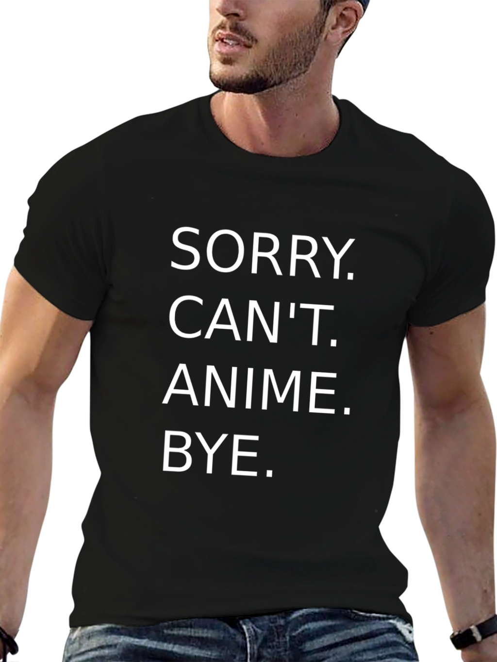 Sorry Cant Anime Bye T-Shirt