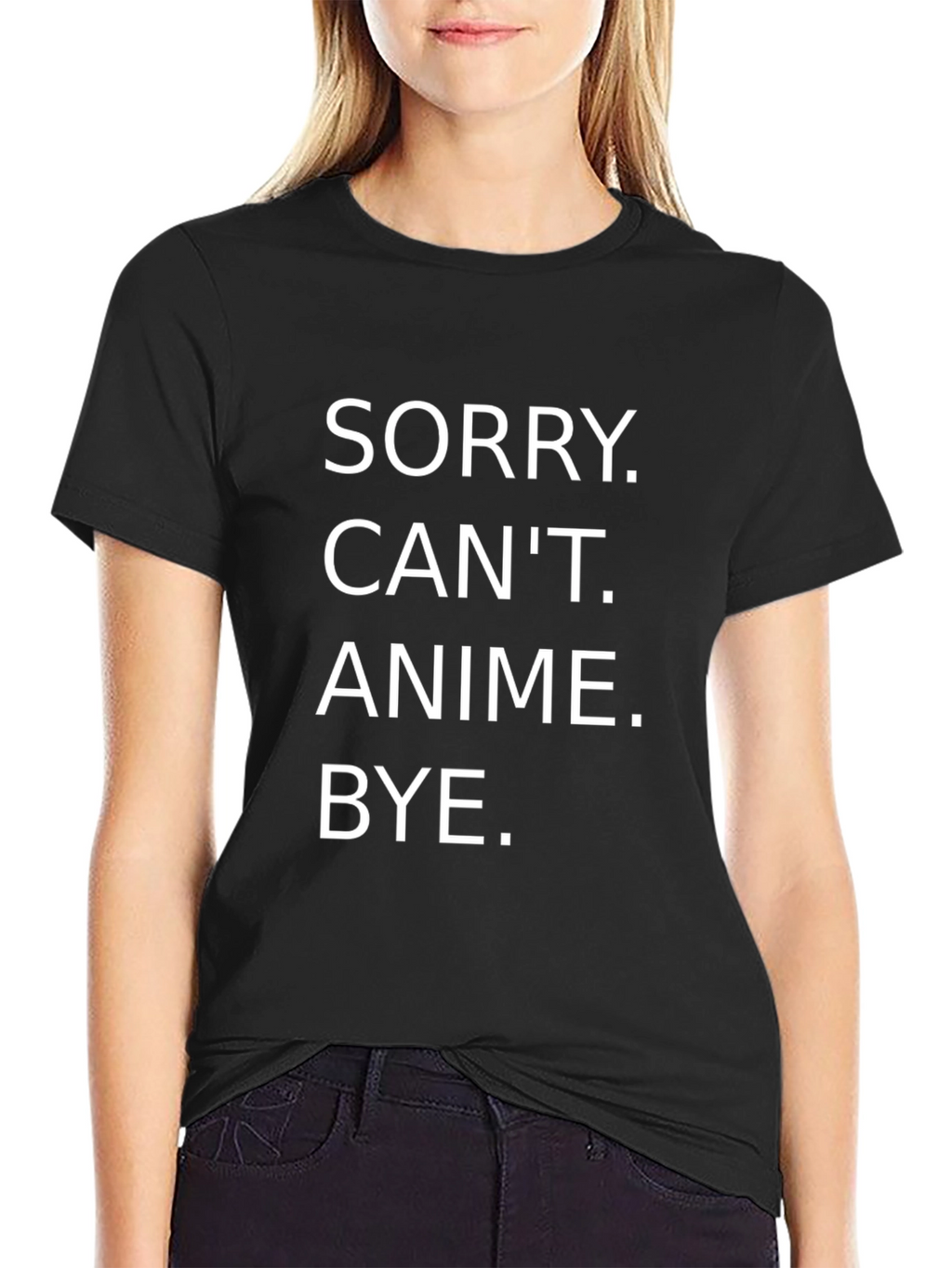 Sorry Cant Anime Bye T-Shirt