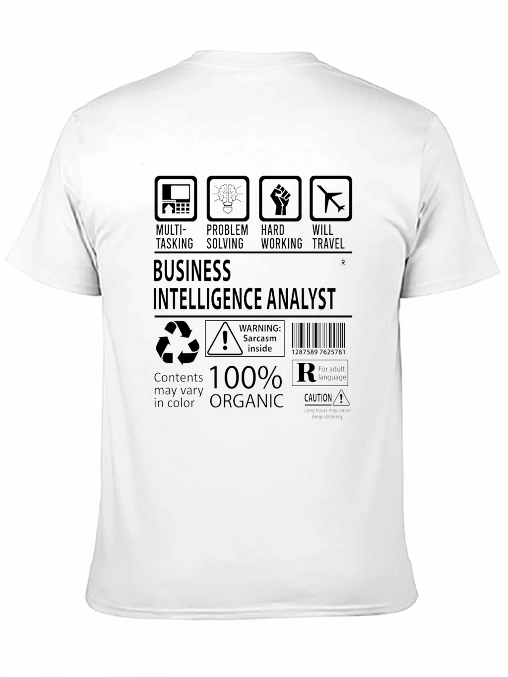 Business Intelligence Analyst 100% Organic T-Shirt