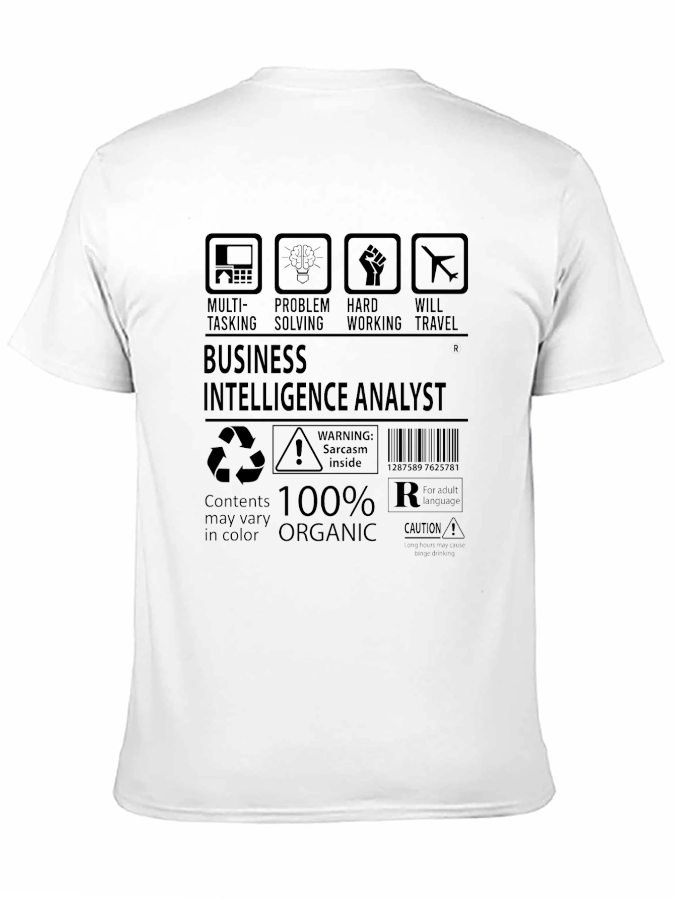 Business Intelligence Analyst 100% Organic T-Shirt