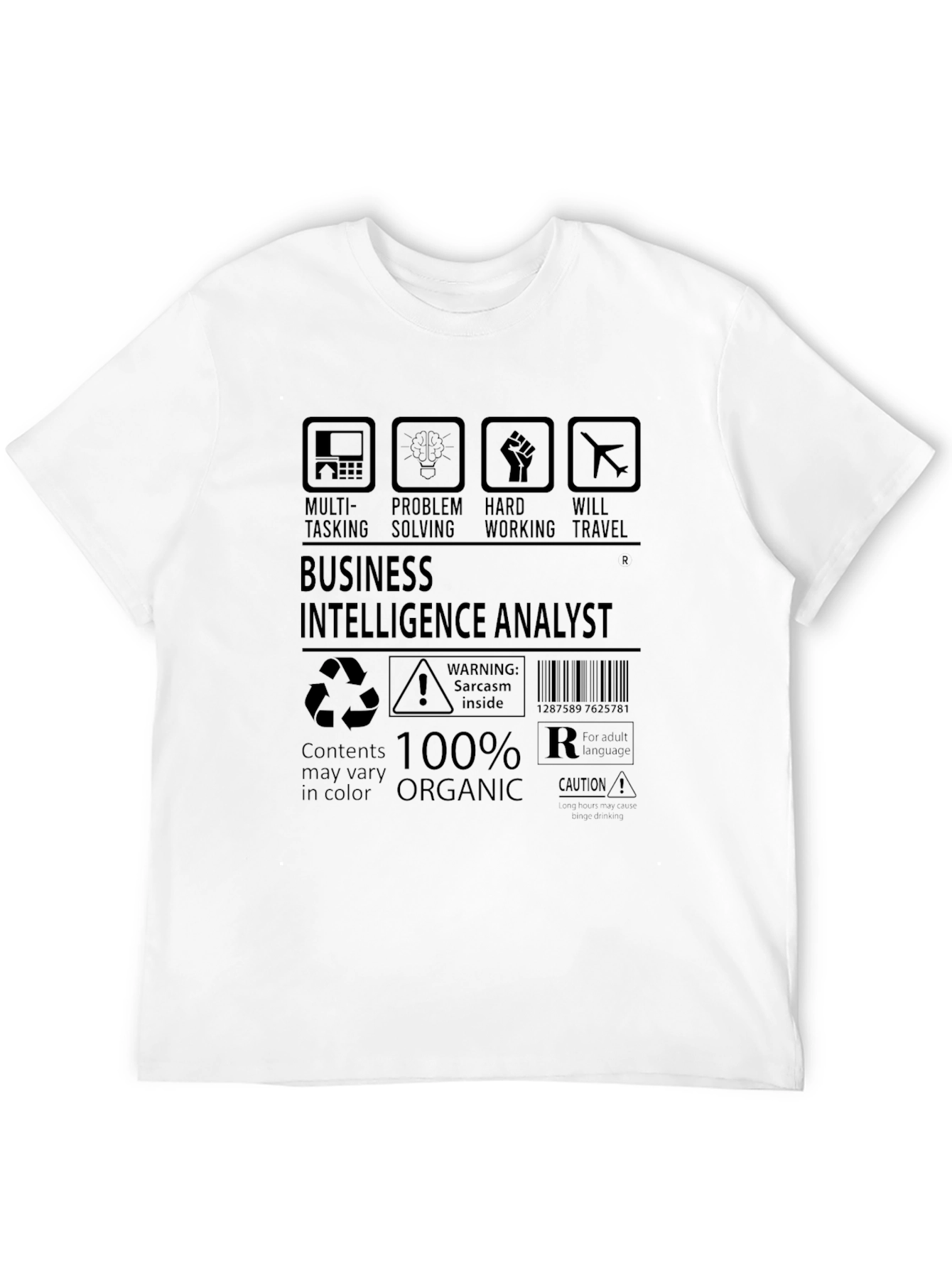 Business Intelligence Analyst 100% Organic T-Shirt