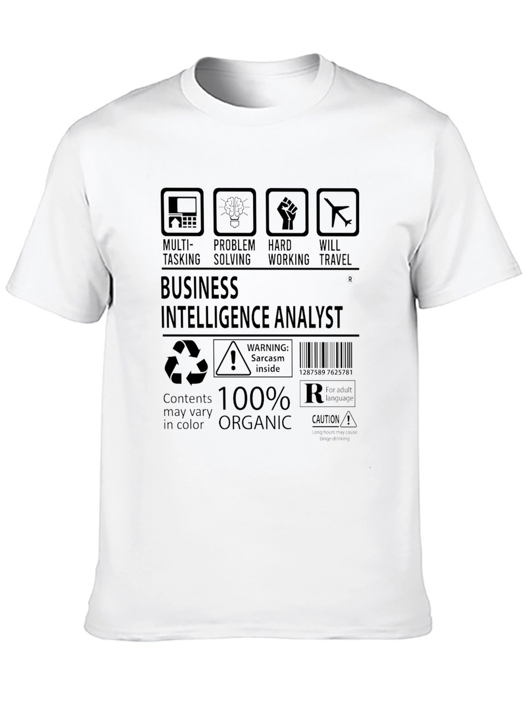 Business Intelligence Analyst 100% Organic T-Shirt