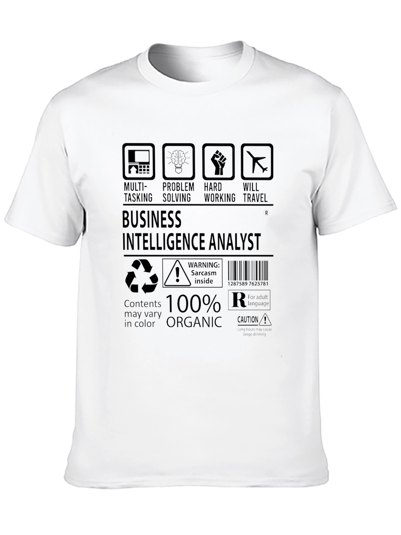 Business Intelligence Analyst 100% Organic T-Shirt