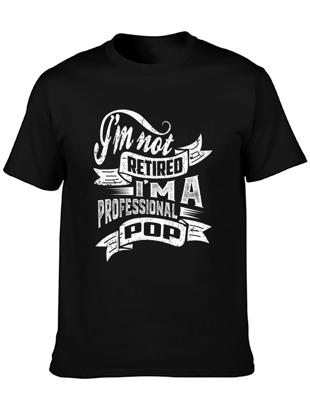 Professional Pop T-Shirt - Funny Retired Dad Tee