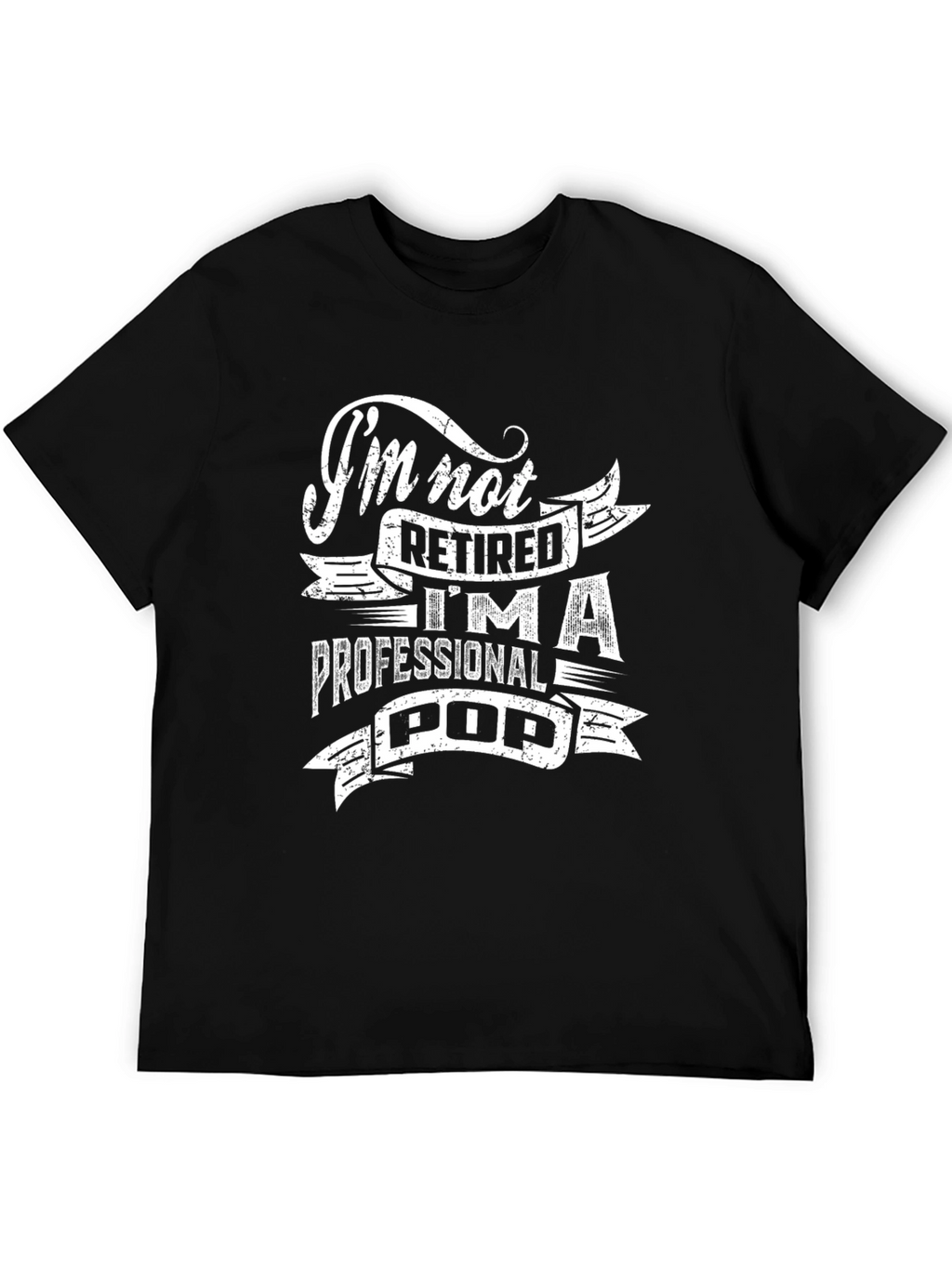 Professional Pop T-Shirt - Funny Retired Dad Tee