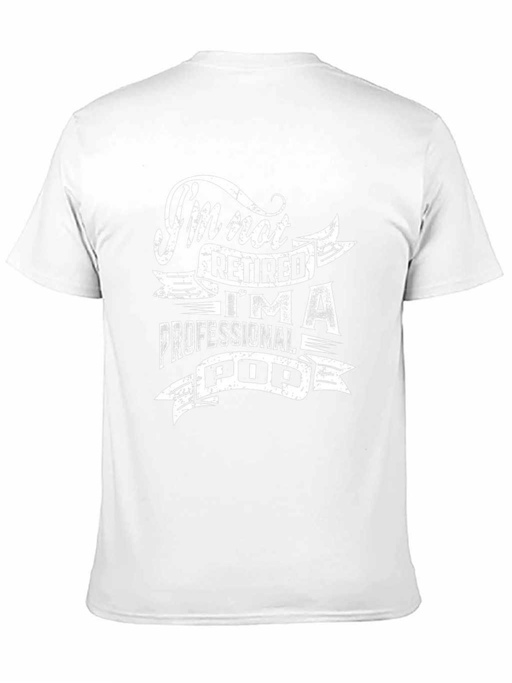 Professional Pop T-Shirt - Funny Retired Dad Tee