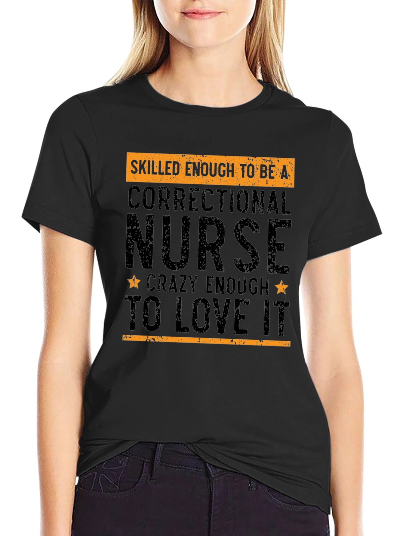 Correctional Nurse T-Shirt: Skilled Enough Crazy Enough
