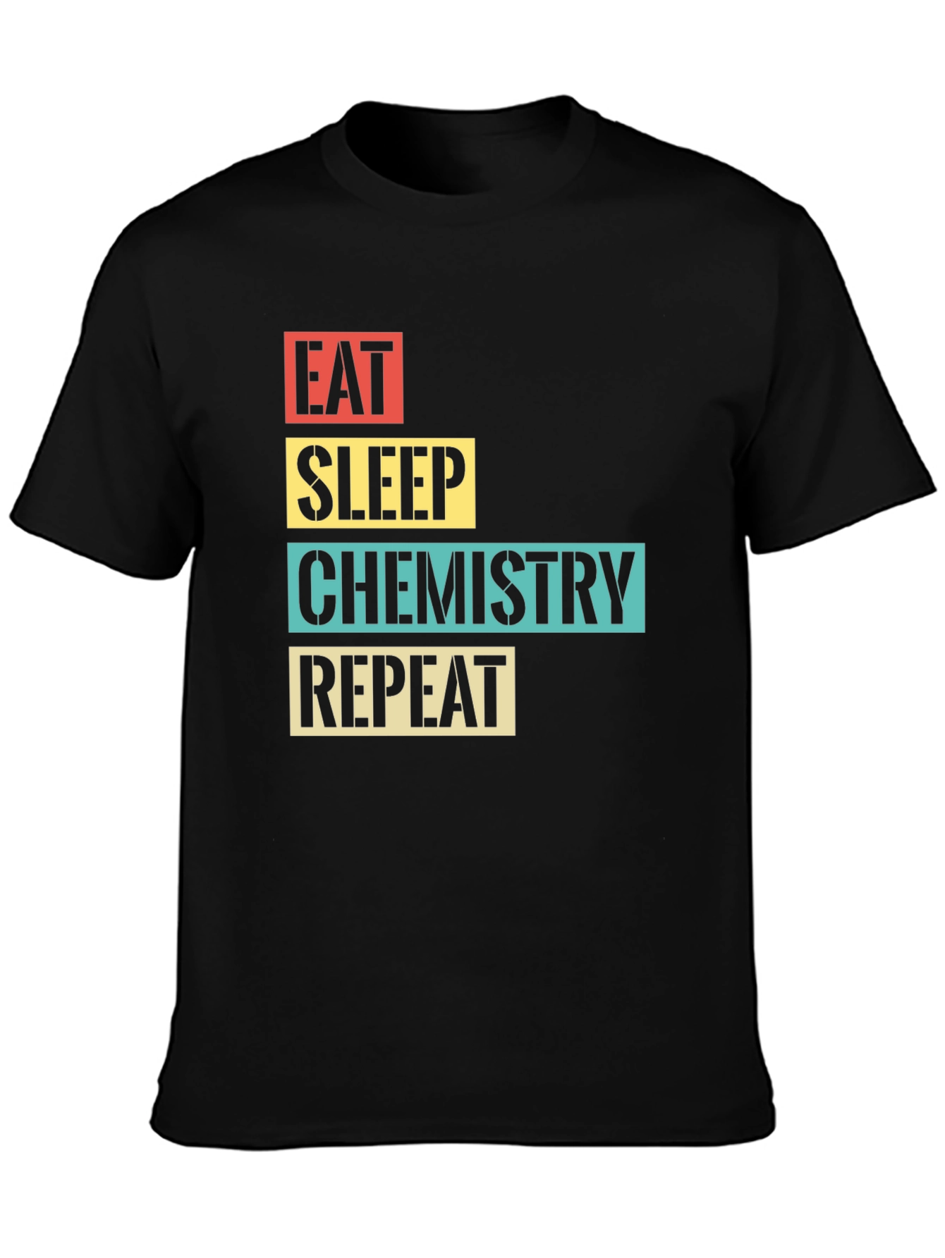 Eat Sleep Chemistry Repeat T-Shirt