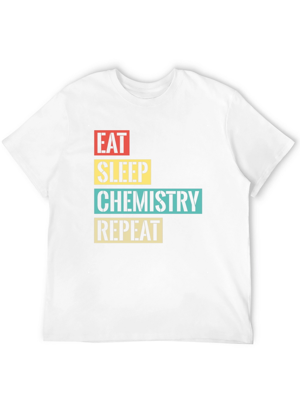 Eat Sleep Chemistry Repeat T-Shirt