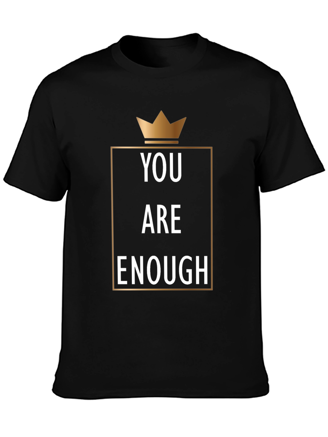 You Are Enough Graphic Tee - Motivational Crown Design