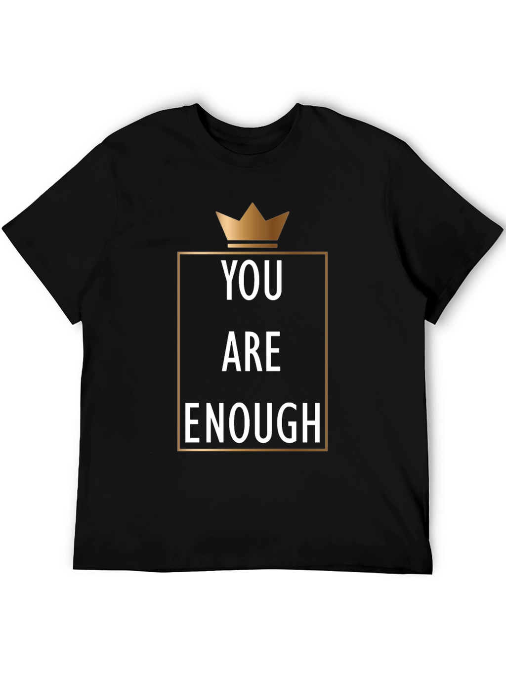 You Are Enough Graphic Tee - Motivational Crown Design