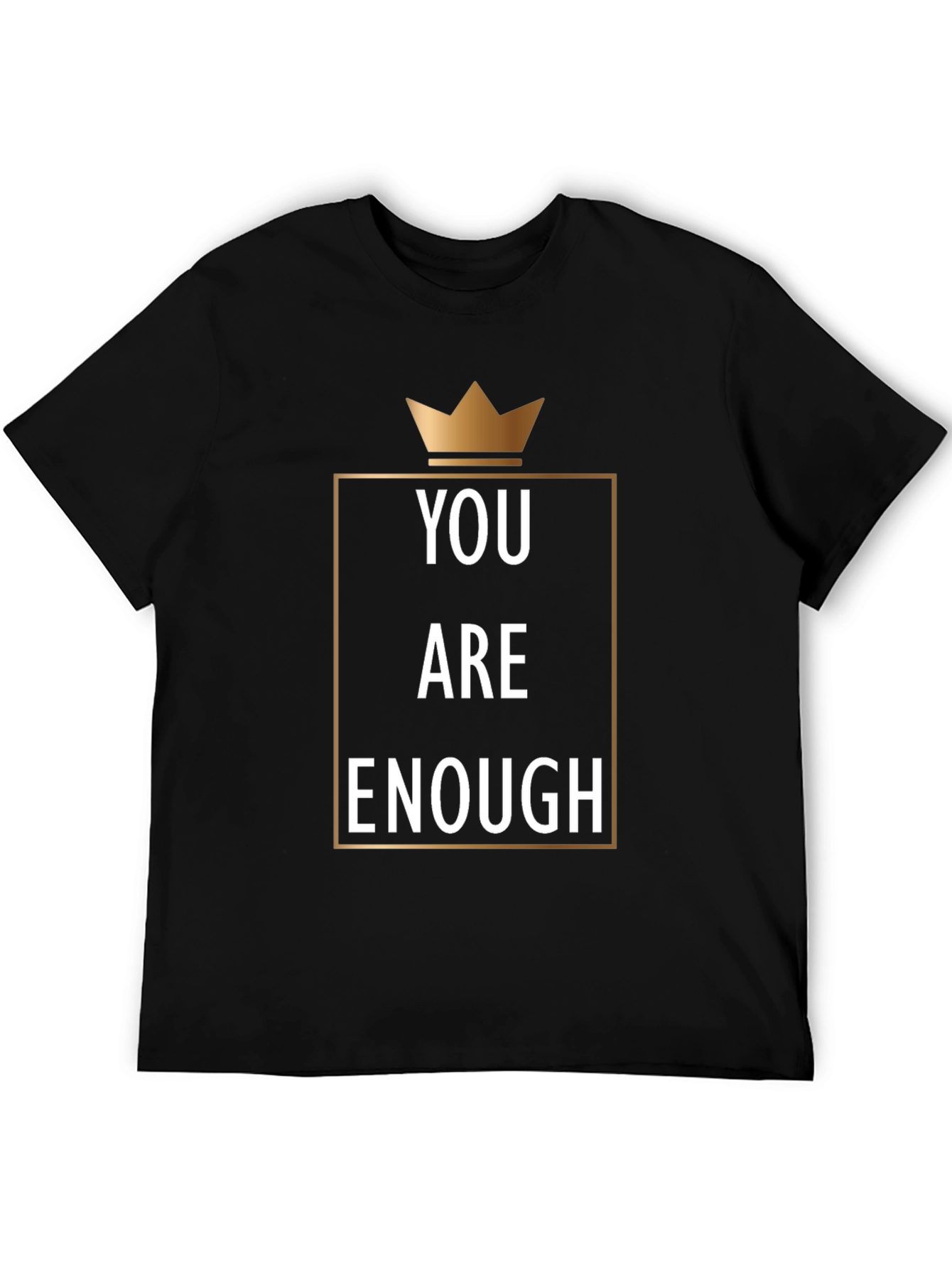 You Are Enough Graphic Tee - Motivational Crown Design