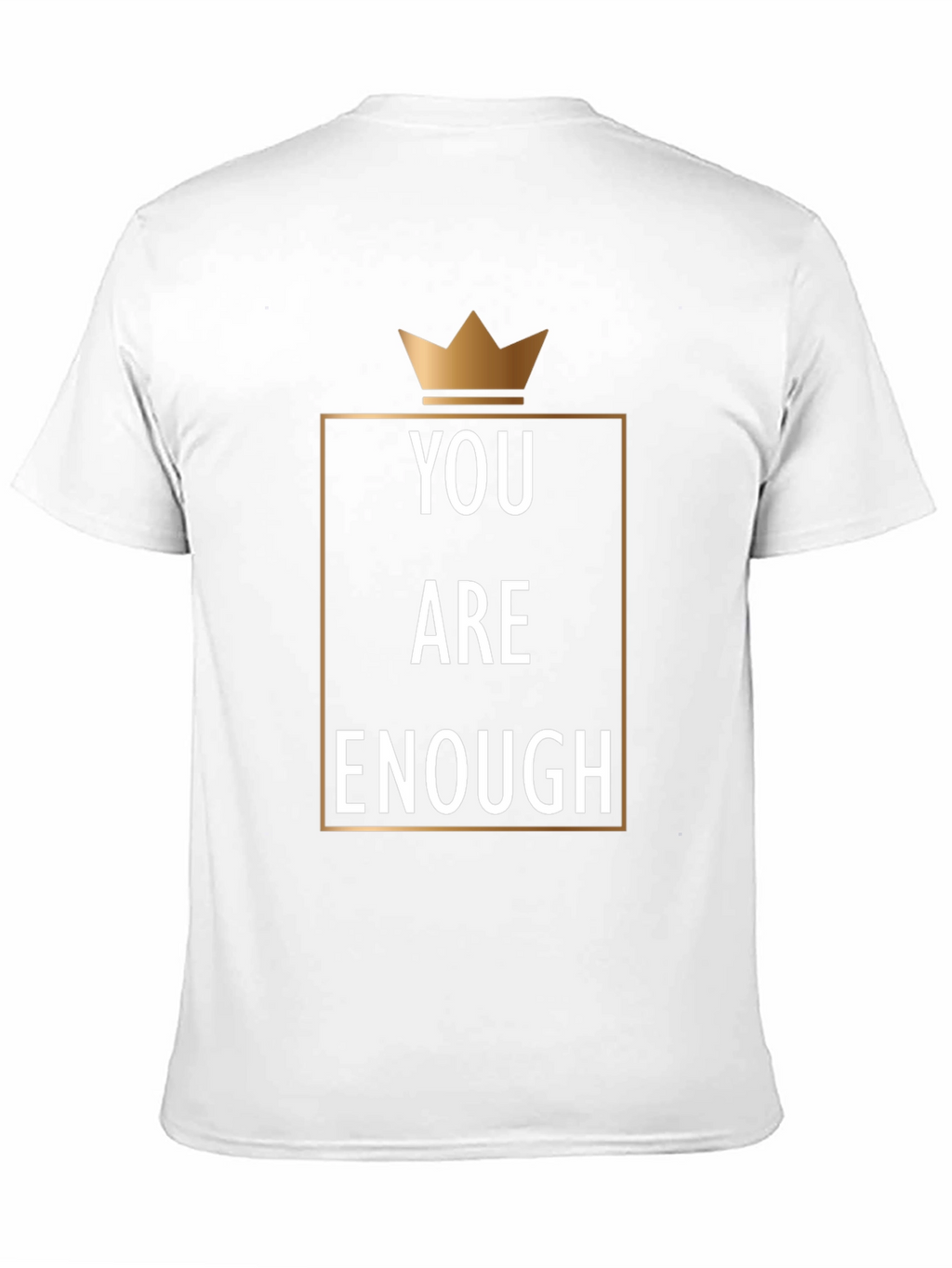 You Are Enough Graphic Tee - Motivational Crown Design