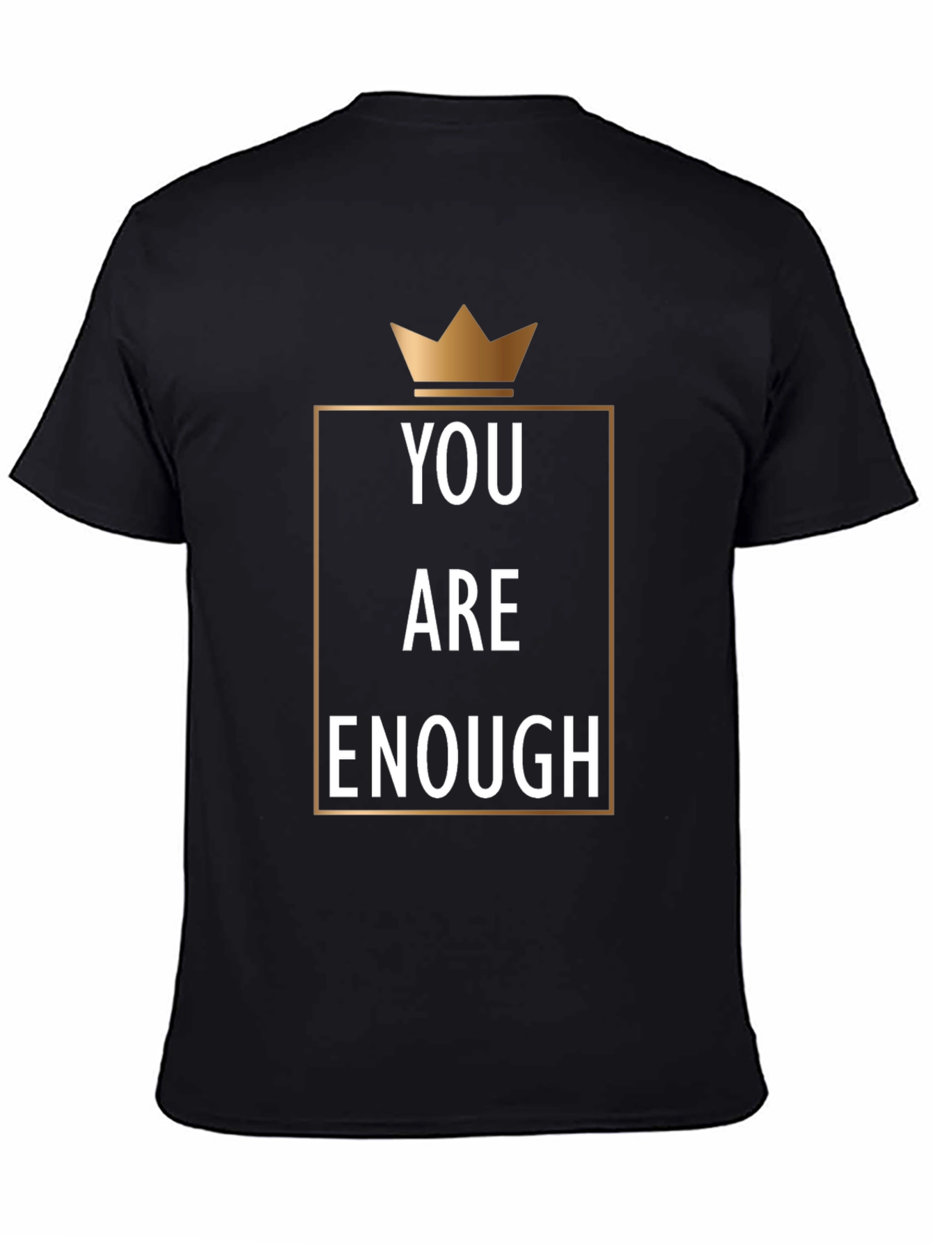 You Are Enough Graphic Tee - Motivational Crown Design