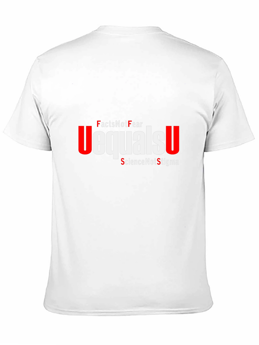 Facts Not Fear Equals U T-Shirt