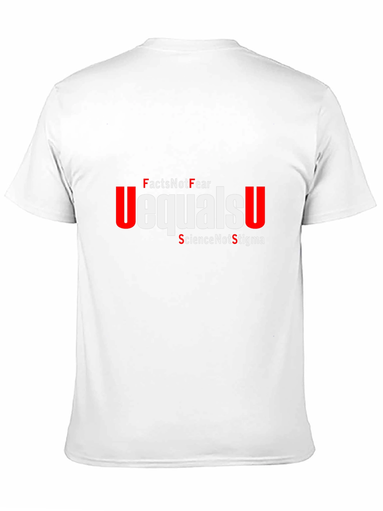 Facts Not Fear Equals U T-Shirt