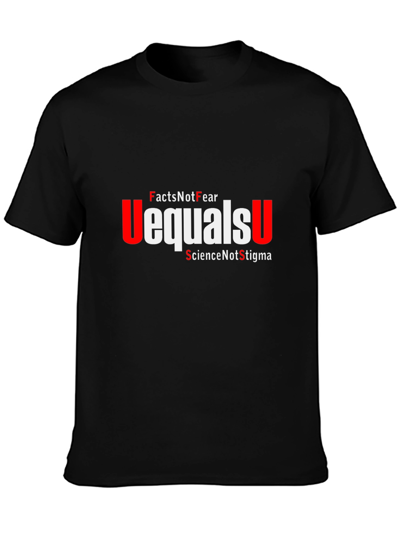 Facts Not Fear Equals U T-Shirt