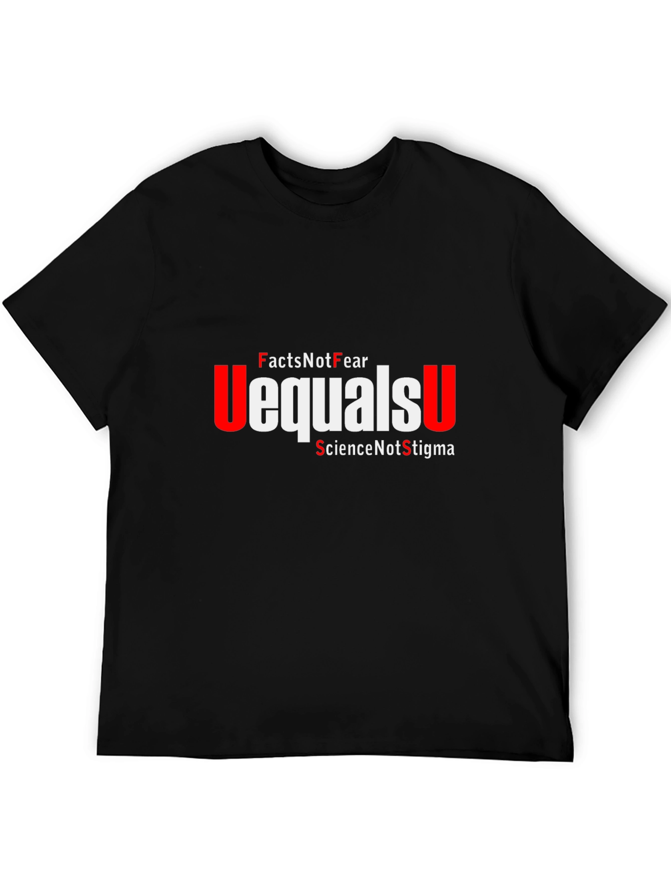 Facts Not Fear Equals U T-Shirt