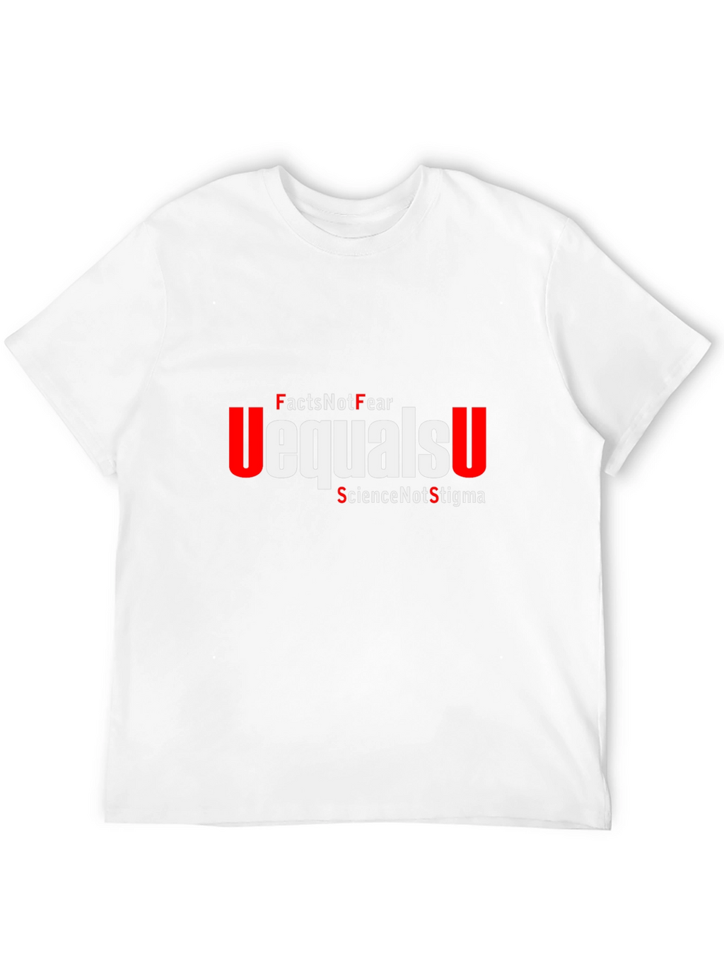 Facts Not Fear Equals U T-Shirt