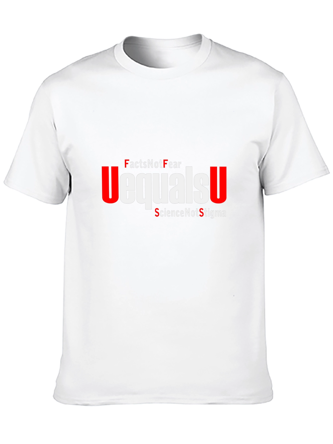 Facts Not Fear Equals U T-Shirt