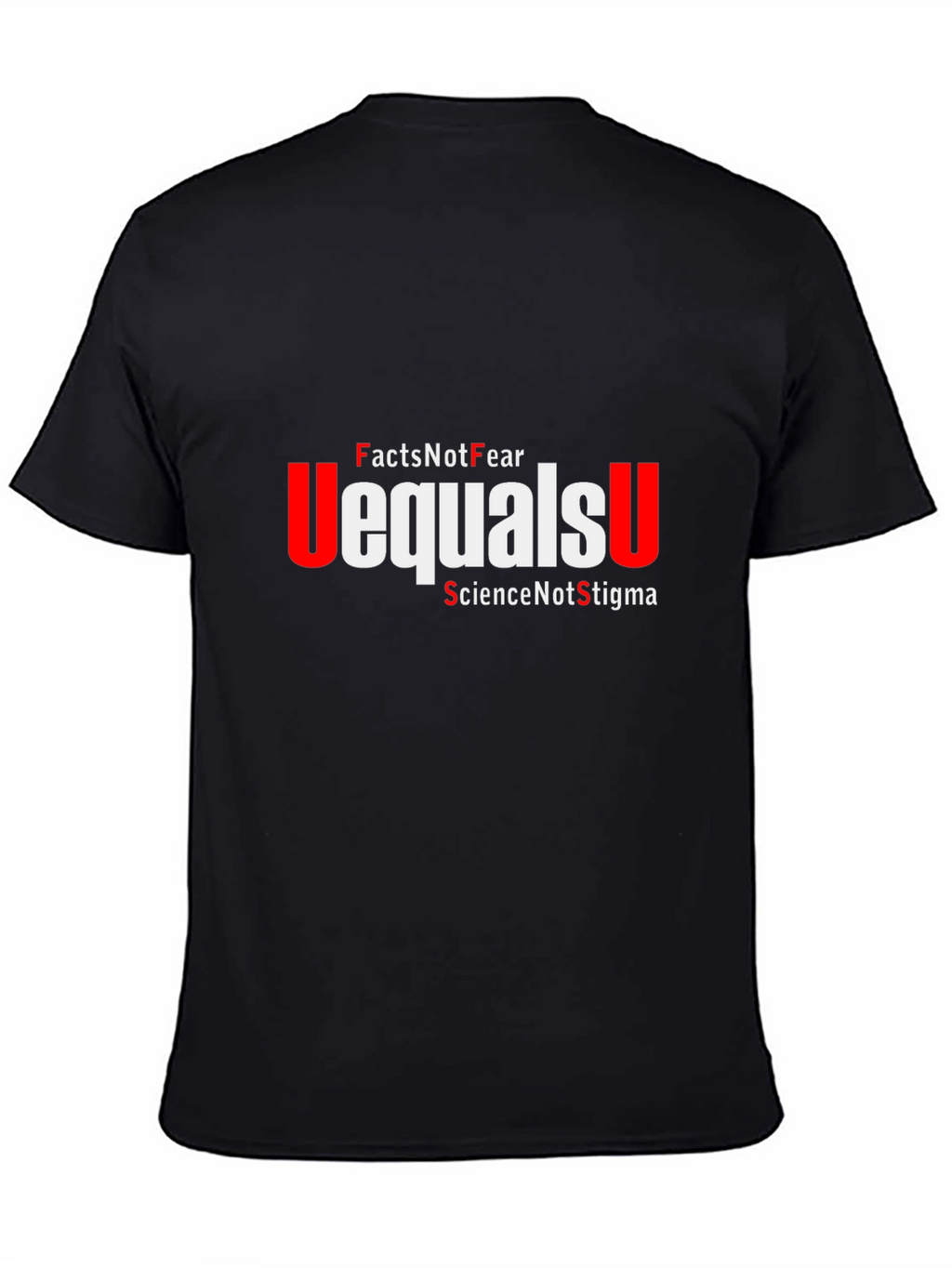 Facts Not Fear Equals U T-Shirt