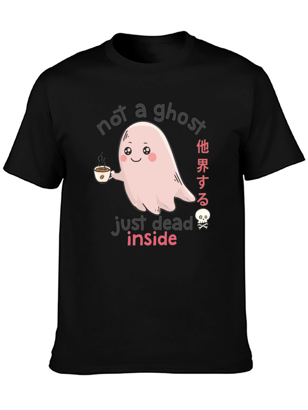 Not a Ghost Just Dead Inside Graphic Tee